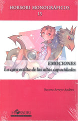 EMOCIONES LA CARA OCULTA DE LAS ALTAS CAPACIDADES | ARROYO ANDREU,SUSANA | HORSORI | 9788494778087
