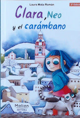 CLARA NEO Y EL CARAMBANO | Mata Roman,laura | 9788494842429 (Malian editora)