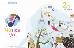 LA MÚSICA I JO 2on PRIMARIA: LA MÚSICA I JO 2on PRIMARIA. Aa. Vv. (La Música y Yo Ediciones) 9788494856372