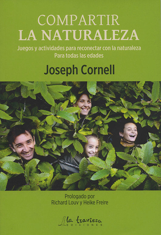 COMPARTIR LA NATURALEZA JUEGOS Y ACTIVIDADES PARA RECONECTA | CORNELL BHARAT CORNELL,JOSEPH | LA TRAVIESA EDICIONES | 9788494861109
