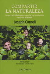 COMPARTIR LA NATURALEZA JUEGOS Y ACTIVIDADES PARA RECONECTA | CORNELL BHARAT CORNELL,JOSEPH | LA TRAVIESA EDICIONES | 9788494861109