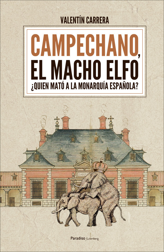 CAMPECHANO, EL MACHO ELFO I Carrera González, Valentín I Ebooksbierzo I 9788494872174