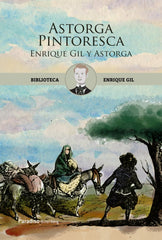 ENRIQUE GIL Y ASTORGA I Gil y Carrasco, Enrique I Ebooksbierzo I 9788494872181