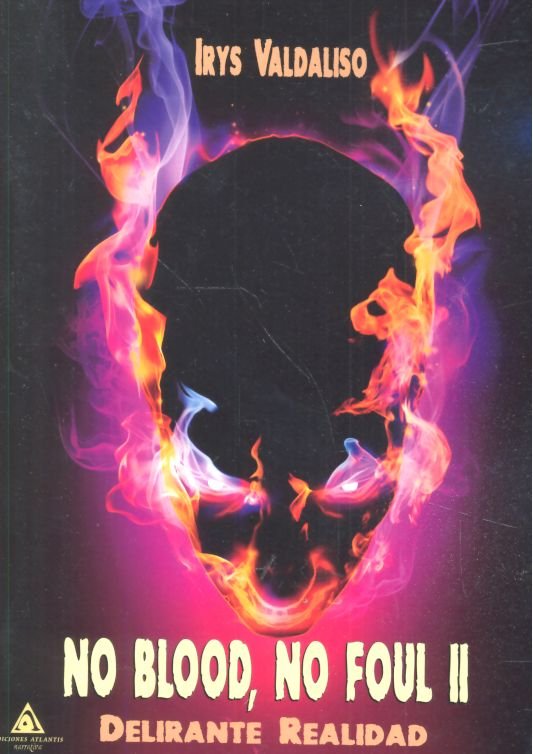 NO BLOOD NO FOUL II DELIRANTE REALIDAD | Valdaliso,irys | 9788494873119 (Ediciones atlantis)