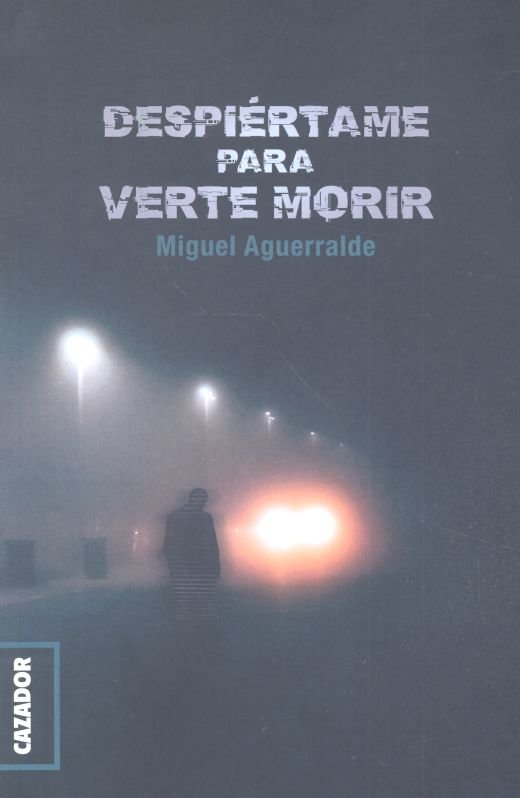 DESPIERTAME PARA VERTE MORIR - 9788494874185