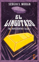 LINGOTAZO,EL | S,moran,sergio | 9788494898686 (Insolita editorial)