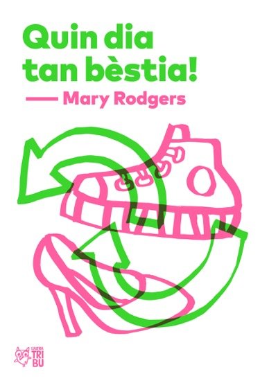 QUIN DIA TAN BESTIA | Rodgers,mary | 9788494911019 (L'altra editorial catalan)