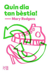 QUIN DIA TAN BESTIA | Rodgers,mary | 9788494911019 (L'altra editorial catalan)
