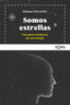 SOMOS ESTRELLAS I Mccarthy,Juliana I Koan Libros I 9788494913464