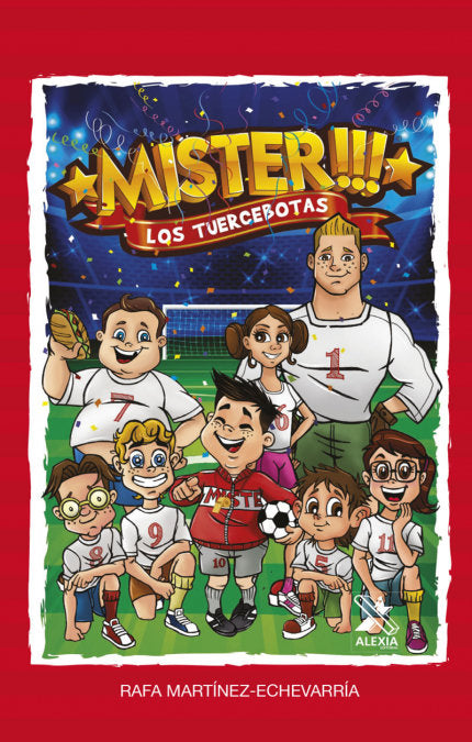 LOS TUERCEBOTAS I MARTÍNEZ-ECHEVARRÍA CASTILLO, RAFAEL I Alexia Editorial S.L. I 9788494938481