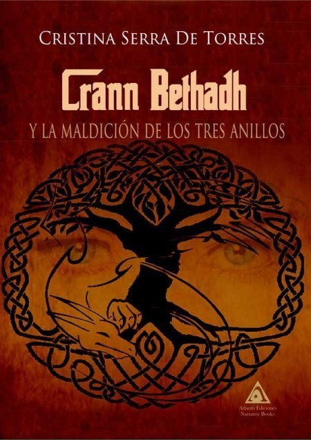 CRANN BETHADH Y LA MALDICIÓN DE LOS TRES ANILLOS | Serra De Torres,cristina | 9788494961458 (Ediciones atlantis) Imagen principal del producto