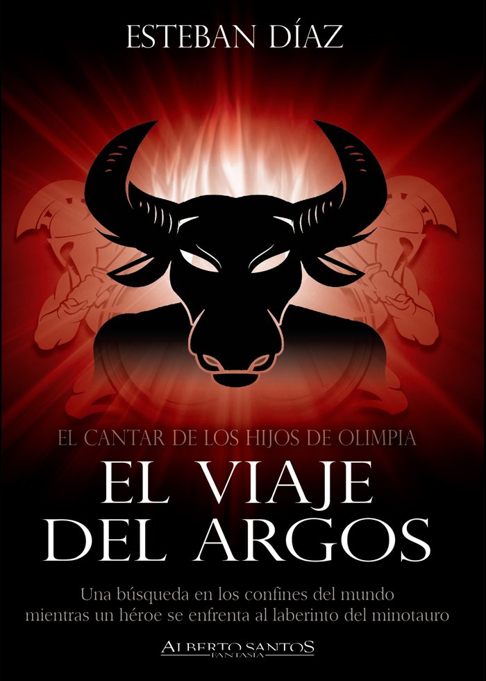VIAJE DEL ARGOS,EL EL CANTAR DE LOS HIJOS DE OLIMPIA | Diaz,esteban | 9788494962462 (Alberto santos imagica)