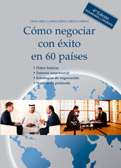 COMO NEGOCIAR CON EXITO EN 60 PAISES 4 ED, AMPLIADA | LLAMAZARES GARCIA-LOMAS,OLEGARIO | GLOBAL MARKETING | 9788494977176