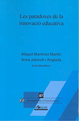 LES PARADOXES DE LA INNOVACIO EDUCATIVA | MARTINEZ MARTIN (COORD,), MIQUEL/JOLONCH | HORSORI | 9788494985775