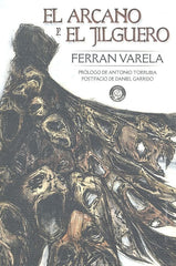 ARCANO Y EL JIGUERO,EL | Varela,ferran | 9788494999116 (Ediciones el transbordador)