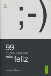 99 TRUCOS PARA SER MAS FELIZ - 9788495018694