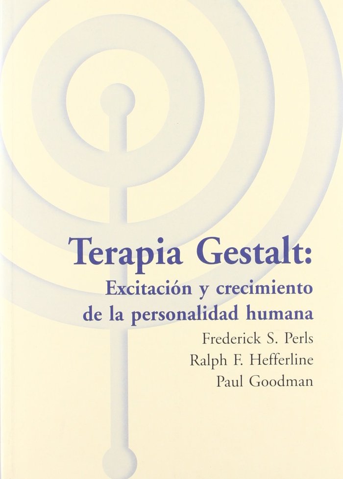 TERAPIA GESTALT EXCITACION Y CRECIMIENT - 9788495289278