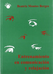 ENTRENAMIENTO EN COMUNICACION Y RELAJACION - 9788495331335