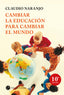 CAMBIAR LA EDUCACION PARA CAMBIAR EL MUNDO 5ªED, | NARANJO,CLAUDIO | EDICIONES LA LLAVE | 9788495496959
