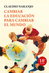 CAMBIAR LA EDUCACION PARA CAMBIAR EL MUNDO 5ªED - 9788495496959