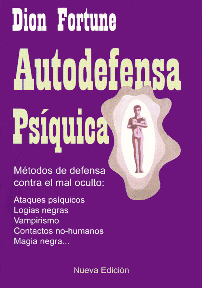 AUTODEFENSA PSIQUICA 2ª EDICION | FORTUNE,DION | EQUIPO DIFUSOR DEL LIBRO | 9788495593146