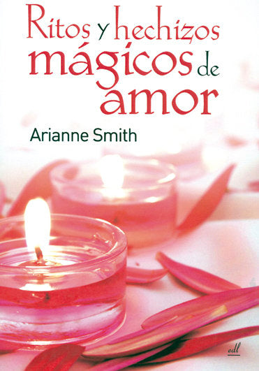 RITOS Y HECHIZOS MAGICOS DE AMOR I Smith, Arianne I Equipo Difusor Del Libro I 9788495593306 Imagen principal del producto