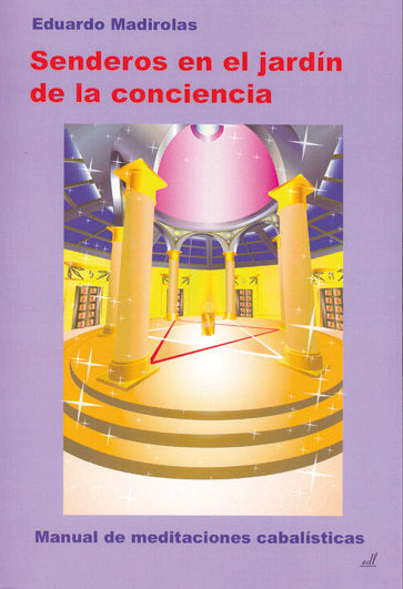 SENDEROS EN EL JARDIN DE LA CONCIENCIA I Madirolas, Eduardo I Equipo Difusor Del Libro I 9788495593580