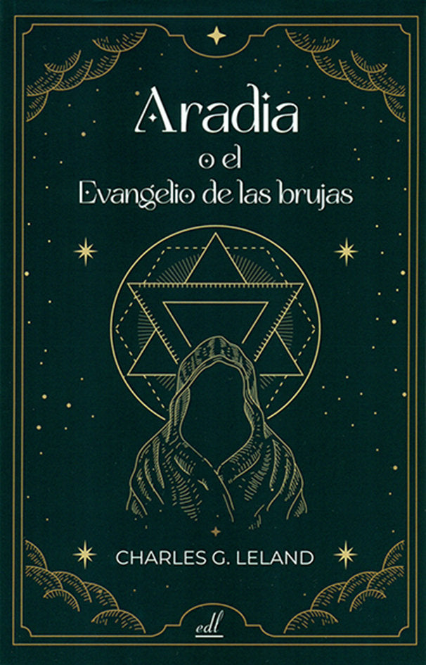 ARADIA O EL EVANGELIO DE LAS BRUJAS I Leland, Charles G, I Equipo Difusor Del Libro I 9788495593962 Imagen principal del producto