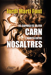 I EL CAPRICI ES VA FER CARN I HABITÀ ENTRE NOSALTRES I Martí Font, Jordi I Katelani 2000, S.L. I 9788496002432
