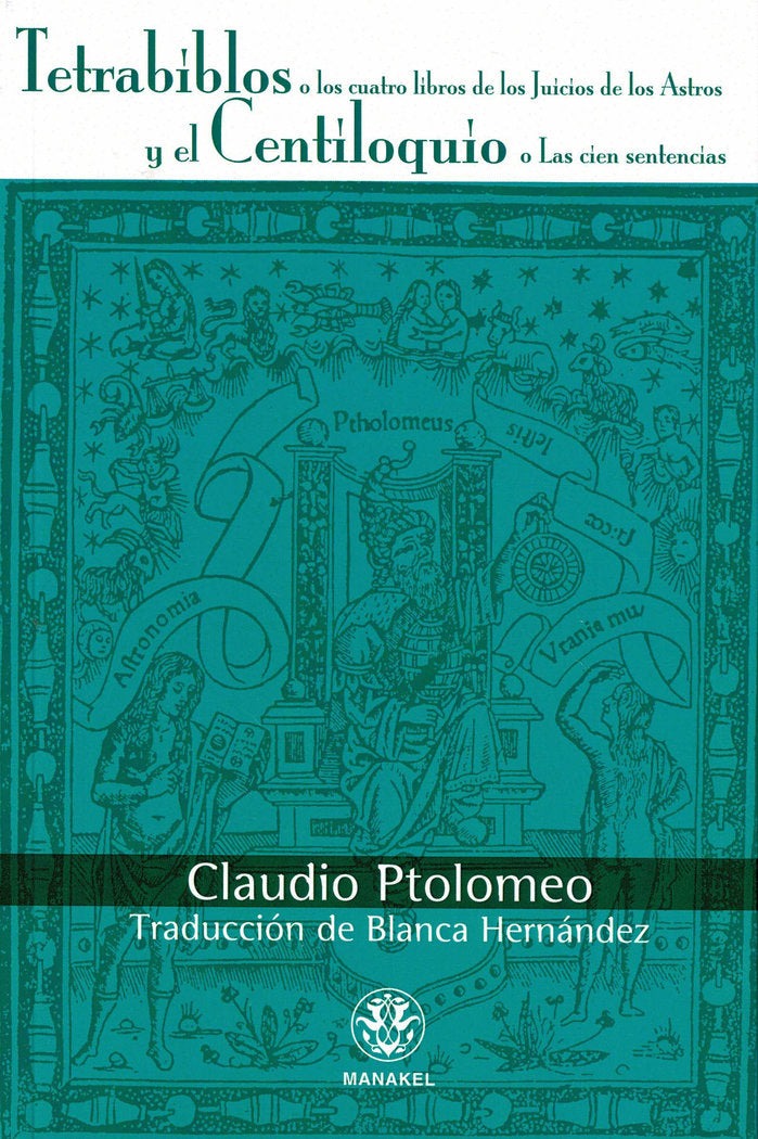 TETRABIBLOS O LOS CUATRO LIBROS DE LOS JUICIOS DE LOS ASTRO I Ptolomeo,Claudio I Manakel I 9788496079748 Imagen principal del producto