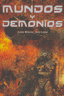 MUNDOS Y DEMONIOS | Aguilera,juan Miguel | 9788496173392 (Bibliopolis / malabares)