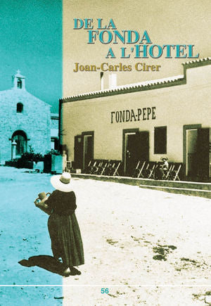 DE LA FONDA A L'HOTEL | CIRER COSTA, JOAN CARLES | EDICION DOCUMENTA BALEARS | 9788496376076 Imagen principal del producto