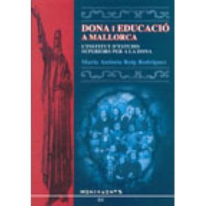 DONA I EDUCACIO A MALLORCA | ROIG RODRIGUEZ, MARIA | EDICION DOCUMENTA BALEARS | 9788496376342