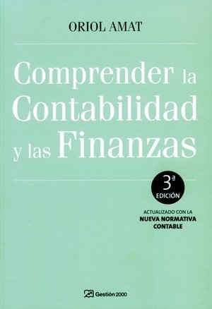 COMPRENDER LA CONTABILIDAD Y LAS FINANZAS 3ªED, | AMAT,ORIOL | GESTION 2000 | 9788496612952 Imagen principal del producto