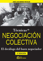 TECNICAS DE NEGOCIACION COLECTIVA | MONGE RECALDE, JOSE LUIS | FUNDACION CONFEMETAL FC | 9788496743663