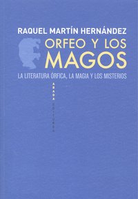 ORFEO Y LOS MAGOS | Martin Hernandez,raquel | 9788496775886 (Abada) Imagen principal del producto