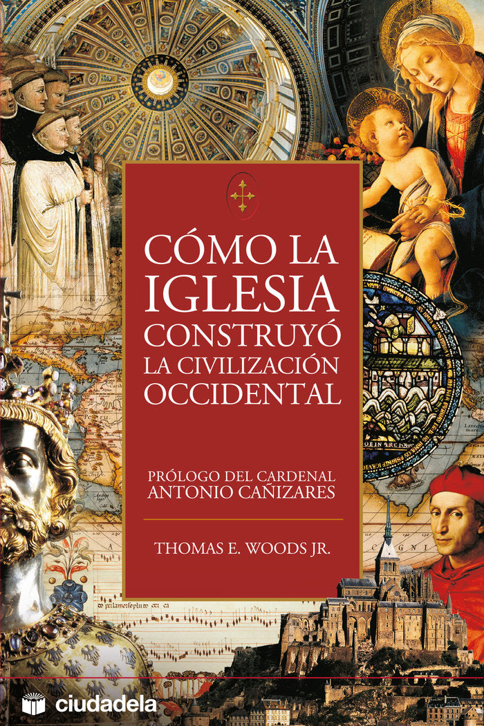 COMO LA IGLESIA CONSTRUYO LA CIVILIZACION OCCIDENTAL - 9788496836051 Imagen principal del producto
