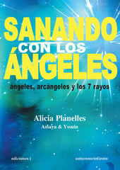 SANANDO CON LOS ANGELES | PLANELLES,ALICIA/ASSAYA | EDICIONES I | 9788496851665