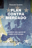 PLAN CONTRA MERCADO - 9788496862975