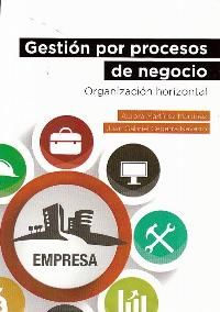 GESTION POR PROCESOS DE NEGOCIO | MARTINEZ,AURORA/CEGARRA,JUAN | ECOBOOK | 9788496877894 Imagen principal del producto