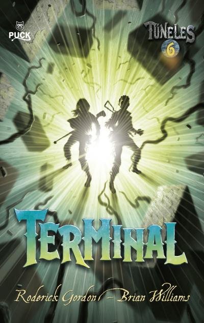 TUNELES 6 TERMINAL | Gordon,roderick/williams,brian | 9788496886315 (Puck)