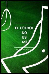 FUTBOL NO ES ASIEL - 9788496911796