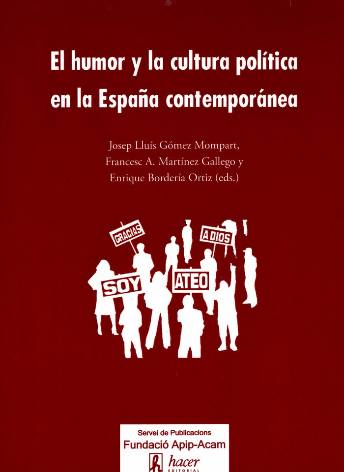 HUMOR Y LA CULTURA POLITICA EN LA ESPAÑA CONTEMPORANEAEL - 9788496913493