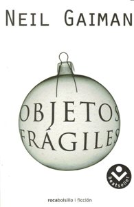 OBJETOS FRAGILES | Gaiman,neil | 9788496940482 (Roca bolsillo)