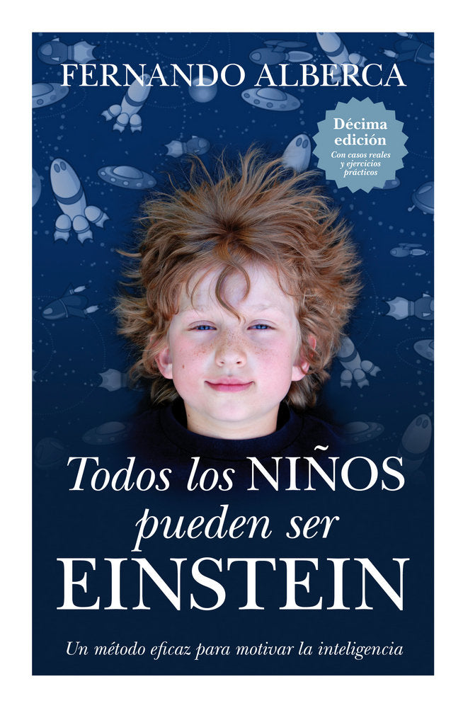 TODOS LOS NIÑOS PUEDEN SER EINSTEIN NE | ALBERCA DE CASTRO,FERNANDO | TORO MITICO | 9788496947863