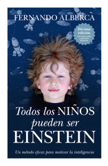 TODOS LOS NIÑOS PUEDEN SER EINSTEIN NE | ALBERCA DE CASTRO,FERNANDO | TORO MITICO | 9788496947863