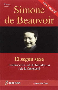 (2 Ed)  Simone Beauvoir - El Segon Sexe. Aa. Vv. (Dialogo) 9788496976290 Imagen secundaria del producto