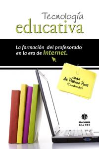 TECNOLOGIA EDUCATIVA FORMACION PROFESORADO EN ERA INTE, | PABLOS,JUAN DE | ALJIBE | 9788497006057