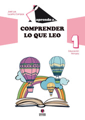 APRENDO A COMPRENDER LO QUE LEO 1 | AA,VV | ALJIBE | 9788497008259