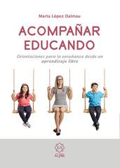 ACOMPAÑAR EDUCANDO | LOPEZ DALMAU,MARTA | ALJIBE | 9788497008822
